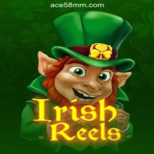 The Thrilling World of IrishReels at ACE58 Online Casino Philippines